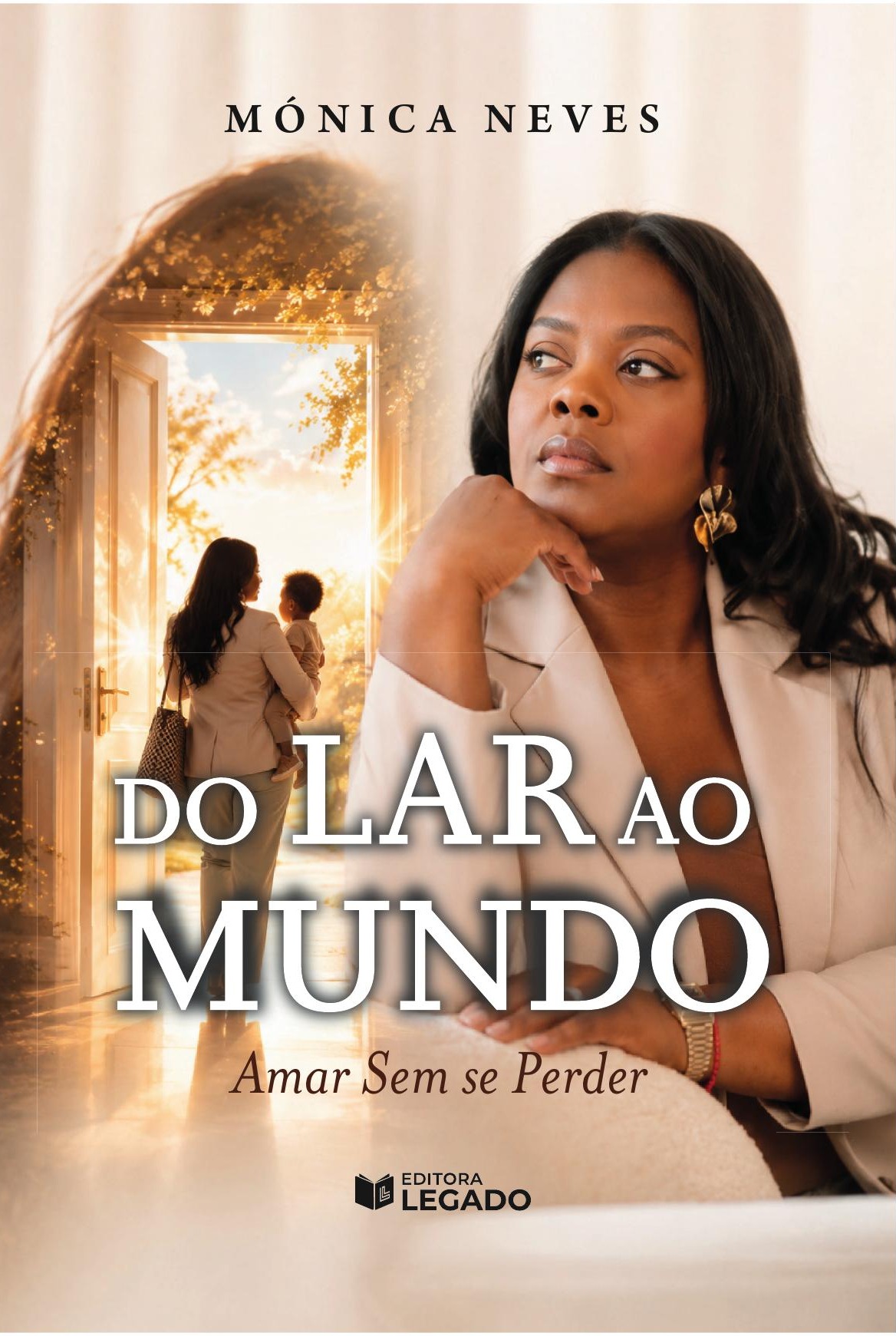 Capa do livro Do Lar ao Mundo: Amar Sem se Perder, de Mónica Neves